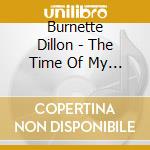 Burnette Dillon - The Time Of My Life cd