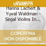 Hanna Lachert & Yuval Waldman - Segal Violins In Concert cd