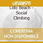 Lido Beach - Social Climbing cd