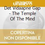 Det Vidaapne Gap - The Temple Of The Mind cd