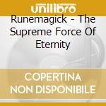 Runemagick - The Supreme Force Of Eternity cd