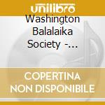 Washington Balalaika Society - Dancing With The Tsars cd musicale di Washington Balalaika Society