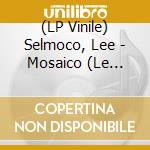 (LP Vinile) Selmoco, Lee - Mosaico (Le Tastiere Dilee Selmoco) vinile