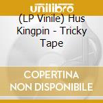 (LP Vinile) Hus Kingpin - Tricky Tape vinile
