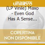 (LP Vinile) Maxo - Even God Has A Sense Of Humor vinile