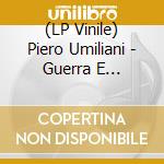 (LP Vinile) Piero Umiliani - Guerra E Distruzione (2 Lp) vinile