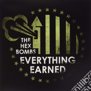 Hex Bombs (The) - Everything Earned cd musicale di Hex Bombs