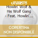 Howlin' Wolf & His Wolf Gang - Feat. Howlin' Wolf At 1815 Club 1975 cd