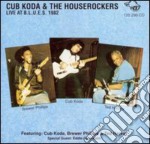 Cub Koda & The Houserockers - Live At B.L.U.E.S. 1982