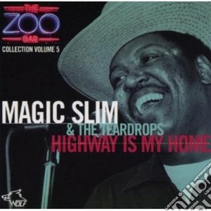 Magic Slim & The Teardrops - Highway I My Home cd musicale di Magic slim & the teardrops