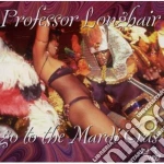 Professor Longhair - Go To The Mardi Gras cd