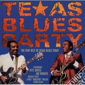 Texas Blues Party - Best Of Texas Blues Today cd musicale di Texas blues party