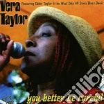 Vera Taylor - You Better Be Careful cd