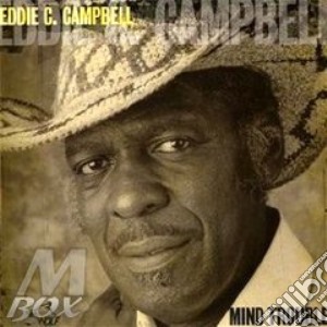 Eddie C. Campbell - Mind Trouble cd musicale di CAMPBELL EDDIE C.