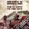 Eddie Taylor Jr. / Tre & Harmonica Hinds - From The Country To The City cd