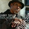 Larry Taylor & His Chicago Band - They Were In This House cd