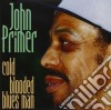 John Primer - Cold Blooded Blues Man cd