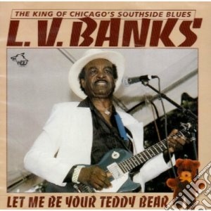 L.v. Banks - Let Me Be Your Teddy Bear cd musicale di L.v.banks