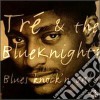 Tre & The Bluesknights - Blues Knock'n Baby cd