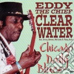 Eddy Clearwater - Chicago Daily Blues