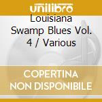 Louisiana Swamp Blues Vol. 4 / Various cd