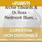 Archie Edwards & Dr.Ross - Piedmont Blues Meets Mississippi Delta Blues cd
