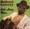 Robert Lowery - Goin'away Blues cd