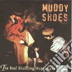 Muddy Shoes - Real Schuffling Hungarians