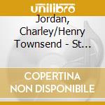Jordan, Charley/Henry Townsend - St Louis Blues cd musicale di Jordan, Charley/Henry Townsend