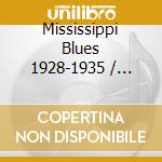 Mississippi Blues 1928-1935 / Various cd musicale di Various