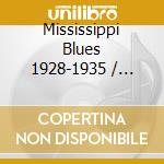 Mississippi Blues 1928-1935 / Various cd
