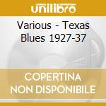 Various - Texas Blues 1927-37 cd