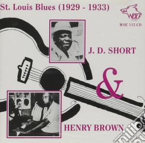 J.d.short & Henry Brown - St.louis Blues 1929-1933 cd musicale di J.d.short & henry brown