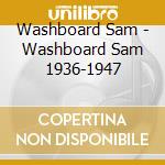 Washboard Sam - Washboard Sam 1936-1947 cd