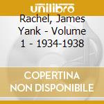 Rachel, James Yank - Volume 1 - 1934-1938