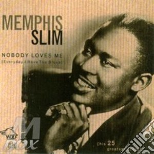 Memphis Slim - Nobody Loves Me cd musicale di MEMPHIS SLIM