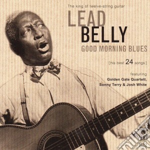 Leadbelly - Good Morning Blues-His Best 24 Song cd musicale di Leadbelly