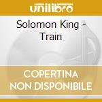 Solomon King - Train cd