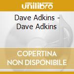 Dave Adkins - Dave Adkins