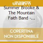 Summer Brooke & The Mountain Faith Band - Small Town Life cd
