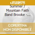Summer / Mountain Faith Band Brooke - Small Town Life cd