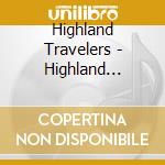 Highland Travelers - Highland Travelers cd