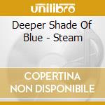 Deeper Shade Of Blue - Steam cd