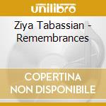 Ziya Tabassian - Remembrances cd