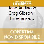 Jane Andino  & Greg Gibson - Esperanza Meets Anouar cd