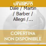 Dale / Martin / Barber / Allegri / Howells Warland - Cathedral Classics cd