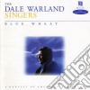 Dale Warland Singers (The) - Blue Wheat (A Harvest Of American Folk Songs)  cd