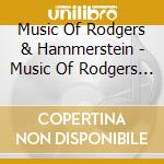 Music Of Rodgers & Hammerstein - Music Of Rodgers & Hammerstein cd