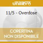 11/5 - Overdose cd
