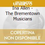 Ina Allen - The Brementown Musicians cd